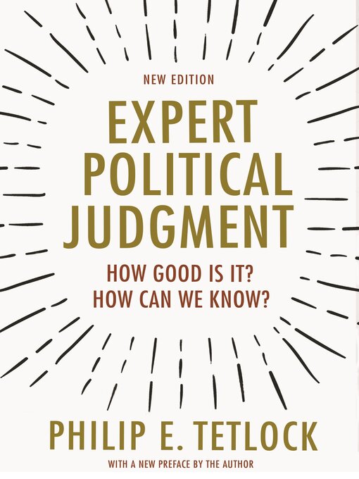 Title details for Expert Political Judgment by Philip E. Tetlock - Available